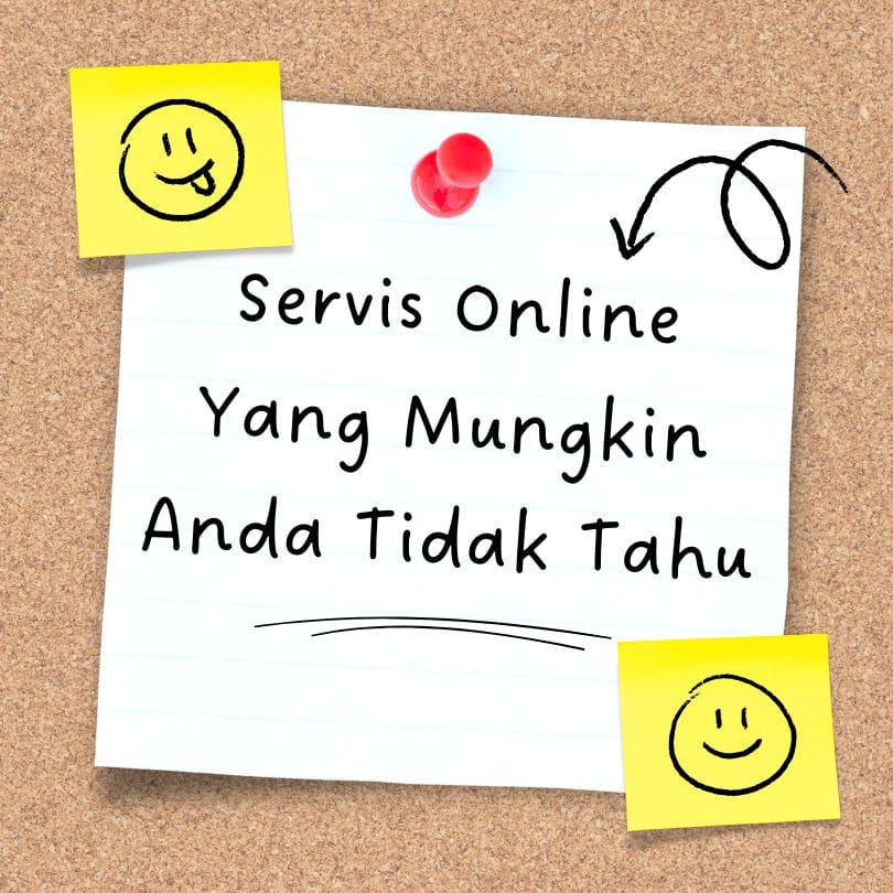 servis online yang mungkin anda tidak tahu